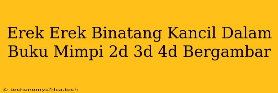 Erek Erek Binatang Kancil Dalam Buku Mimpi 2d 3d 4d Bergambar