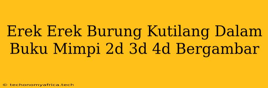 Erek Erek Burung Kutilang Dalam Buku Mimpi 2d 3d 4d Bergambar