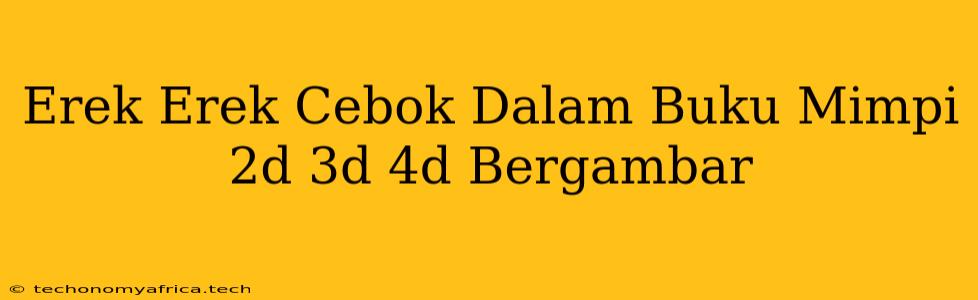 Erek Erek Cebok Dalam Buku Mimpi 2d 3d 4d Bergambar