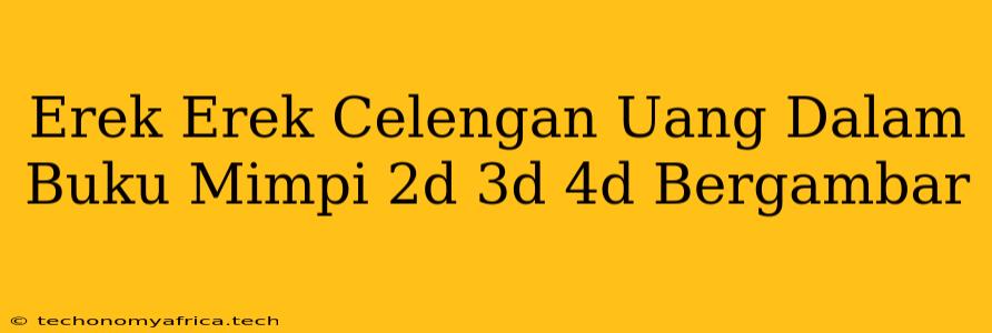 Erek Erek Celengan Uang Dalam Buku Mimpi 2d 3d 4d Bergambar