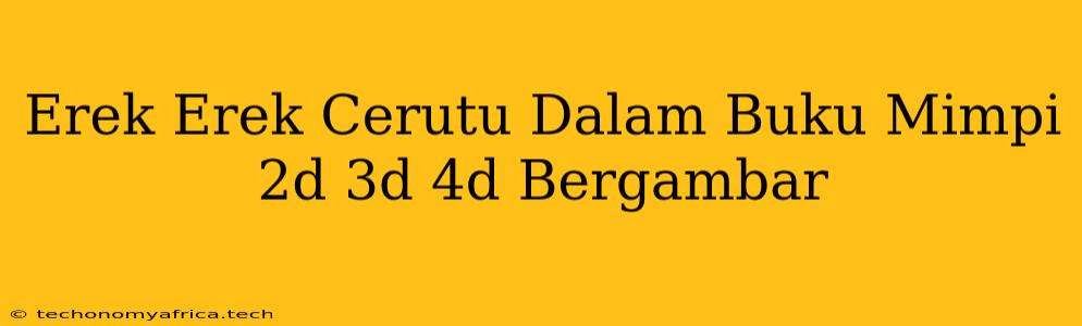 Erek Erek Cerutu Dalam Buku Mimpi 2d 3d 4d Bergambar