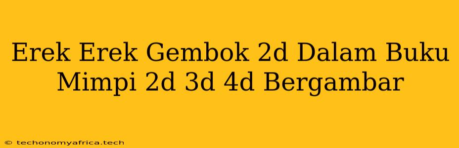 Erek Erek Gembok 2d Dalam Buku Mimpi 2d 3d 4d Bergambar