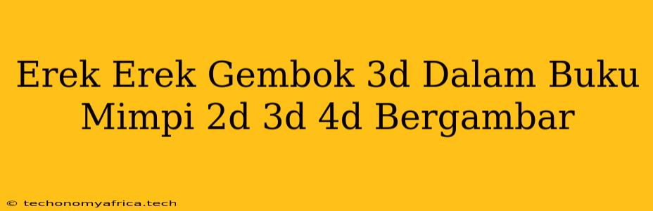 Erek Erek Gembok 3d Dalam Buku Mimpi 2d 3d 4d Bergambar