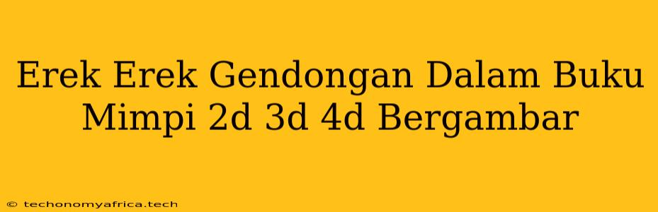 Erek Erek Gendongan Dalam Buku Mimpi 2d 3d 4d Bergambar