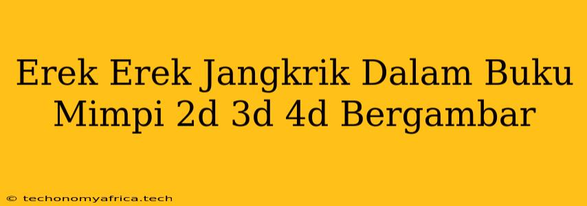 Erek Erek Jangkrik Dalam Buku Mimpi 2d 3d 4d Bergambar