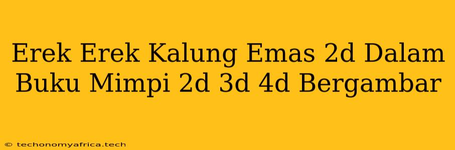 Erek Erek Kalung Emas 2d Dalam Buku Mimpi 2d 3d 4d Bergambar