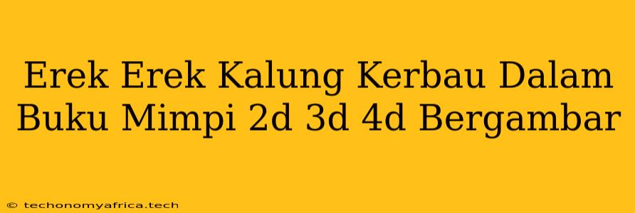 Erek Erek Kalung Kerbau Dalam Buku Mimpi 2d 3d 4d Bergambar