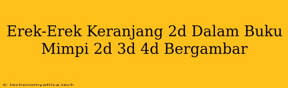 Erek-Erek Keranjang 2d Dalam Buku Mimpi 2d 3d 4d Bergambar