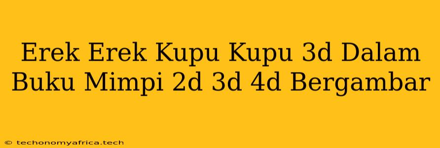 Erek Erek Kupu Kupu 3d Dalam Buku Mimpi 2d 3d 4d Bergambar