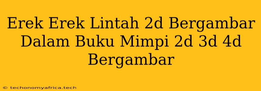 Erek Erek Lintah 2d Bergambar Dalam Buku Mimpi 2d 3d 4d Bergambar