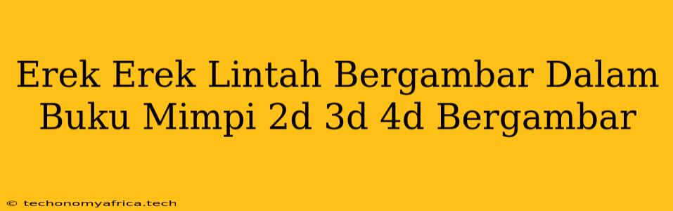 Erek Erek Lintah Bergambar Dalam Buku Mimpi 2d 3d 4d Bergambar