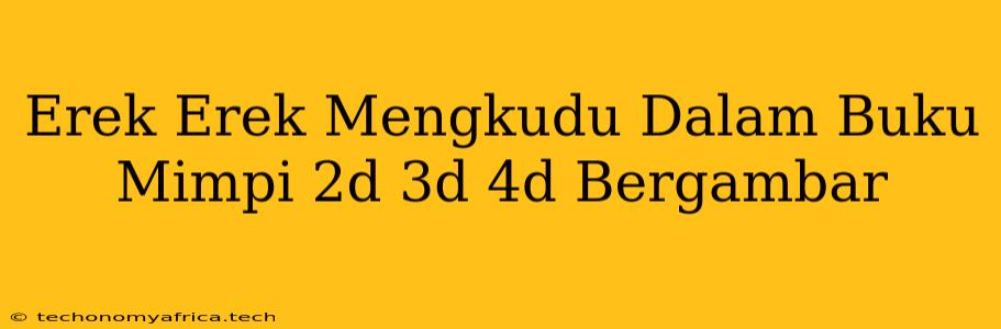 Erek Erek Mengkudu Dalam Buku Mimpi 2d 3d 4d Bergambar