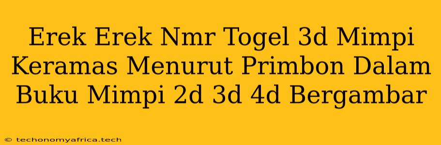 Erek Erek Nmr Togel 3d Mimpi Keramas Menurut Primbon Dalam Buku Mimpi 2d 3d 4d Bergambar