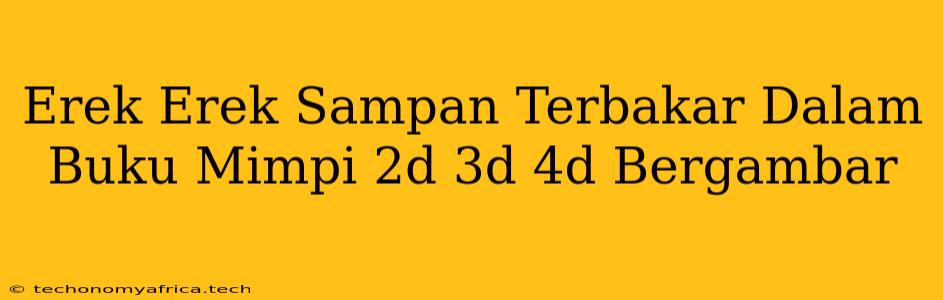 Erek Erek Sampan Terbakar Dalam Buku Mimpi 2d 3d 4d Bergambar