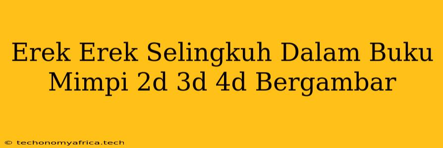 Erek Erek Selingkuh Dalam Buku Mimpi 2d 3d 4d Bergambar