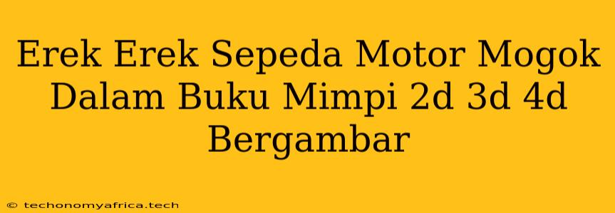 Erek Erek Sepeda Motor Mogok Dalam Buku Mimpi 2d 3d 4d Bergambar