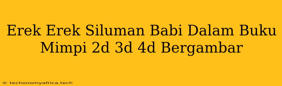 Erek Erek Siluman Babi Dalam Buku Mimpi 2d 3d 4d Bergambar