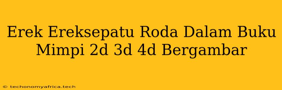 Erek Ereksepatu Roda Dalam Buku Mimpi 2d 3d 4d Bergambar