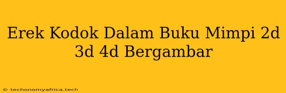 Erek Kodok Dalam Buku Mimpi 2d 3d 4d Bergambar