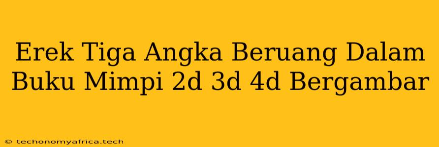 Erek Tiga Angka Beruang Dalam Buku Mimpi 2d 3d 4d Bergambar