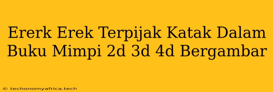 Ererk Erek Terpijak Katak Dalam Buku Mimpi 2d 3d 4d Bergambar