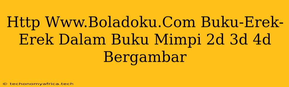 Http Www.Boladoku.Com Buku-Erek-Erek Dalam Buku Mimpi 2d 3d 4d Bergambar