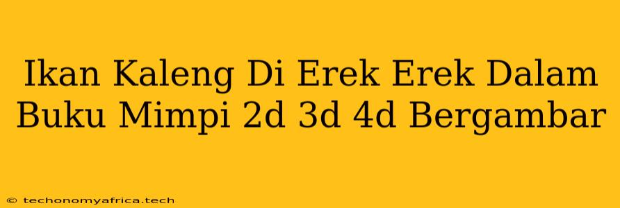 Ikan Kaleng Di Erek Erek Dalam Buku Mimpi 2d 3d 4d Bergambar