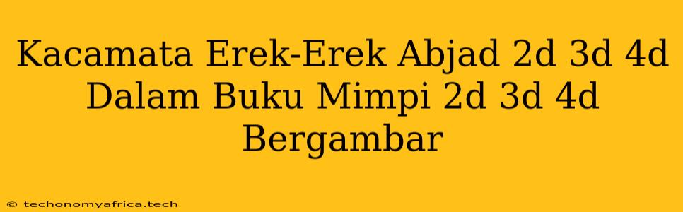 Kacamata Erek-Erek Abjad 2d 3d 4d Dalam Buku Mimpi 2d 3d 4d Bergambar