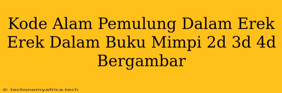 Kode Alam Pemulung Dalam Erek Erek Dalam Buku Mimpi 2d 3d 4d Bergambar