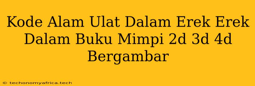 Kode Alam Ulat Dalam Erek Erek Dalam Buku Mimpi 2d 3d 4d Bergambar