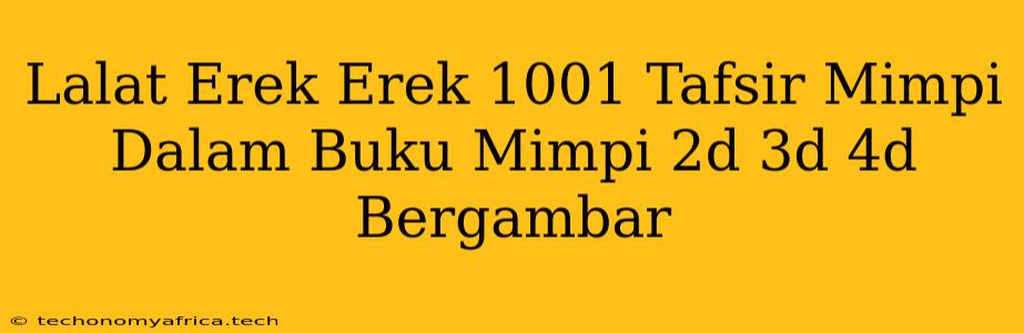 Lalat Erek Erek 1001 Tafsir Mimpi Dalam Buku Mimpi 2d 3d 4d Bergambar