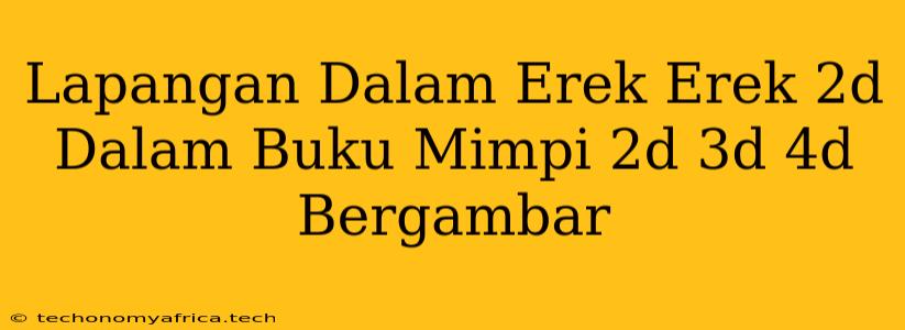 Lapangan Dalam Erek Erek 2d Dalam Buku Mimpi 2d 3d 4d Bergambar