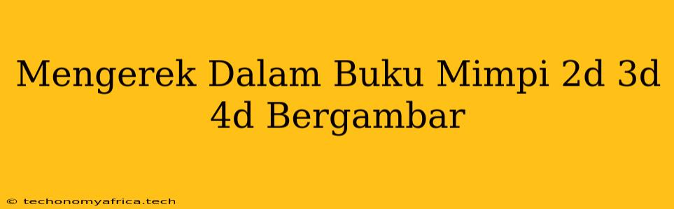 Mengerek Dalam Buku Mimpi 2d 3d 4d Bergambar