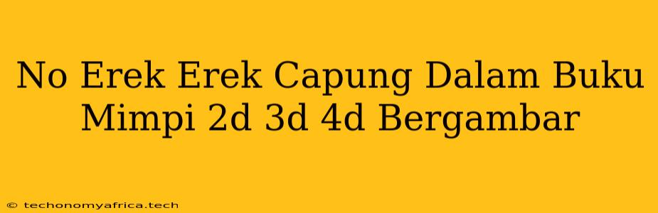 No Erek Erek Capung Dalam Buku Mimpi 2d 3d 4d Bergambar