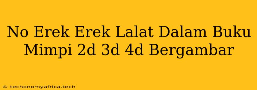 No Erek Erek Lalat Dalam Buku Mimpi 2d 3d 4d Bergambar