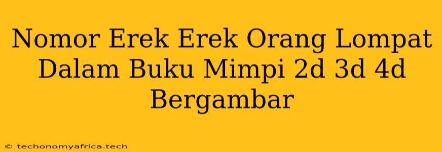 Nomor Erek Erek Orang Lompat Dalam Buku Mimpi 2d 3d 4d Bergambar