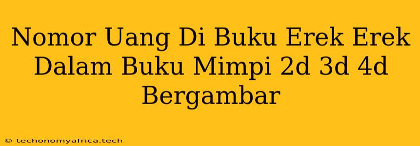 Nomor Uang Di Buku Erek Erek Dalam Buku Mimpi 2d 3d 4d Bergambar