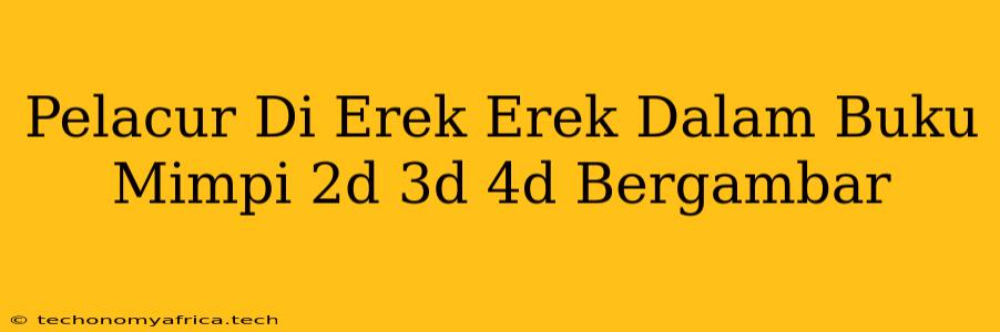 Pelacur Di Erek Erek Dalam Buku Mimpi 2d 3d 4d Bergambar