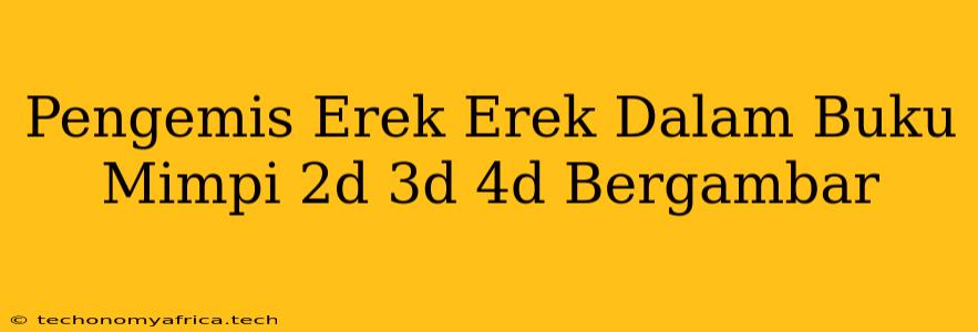 Pengemis Erek Erek Dalam Buku Mimpi 2d 3d 4d Bergambar