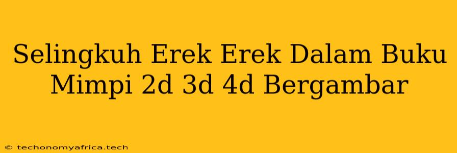 Selingkuh Erek Erek Dalam Buku Mimpi 2d 3d 4d Bergambar